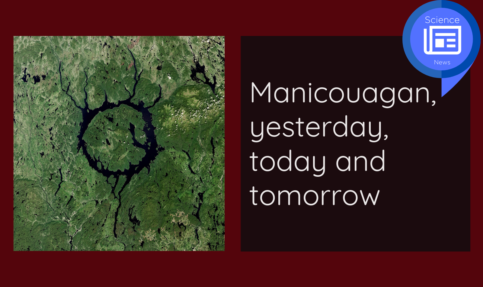 manicouagan-yesterday-today-and-tomorrow